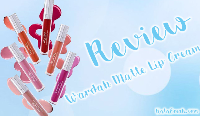 Sebelum Beli, Baca Dulu Review Wardah Matte Lip Cream Ini!