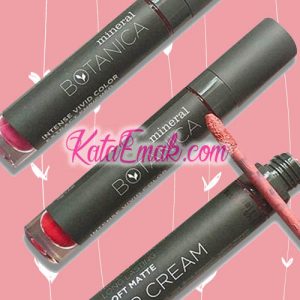 Pigmentasi Bagus, Inilah Review Mineral Botanica Lip Cream 2